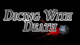 Dicing with Death 097 Part 2 [upl. by Hausner]