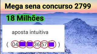 Mega sena concurso 2799 aposta intuitiva com base nas observações do primeiro vídeo [upl. by Fira]