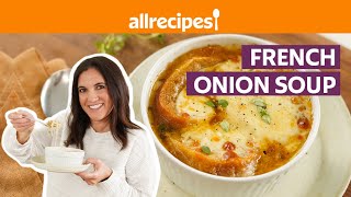 How to Make French Onion Soup  Get Cookin’  Allrecipescom [upl. by Yim]