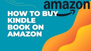 How to Buy Kindle Books on Amazon 2024 [upl. by Liamsi36]