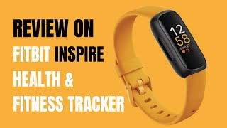 Fitbit Inspire 3 Review  The Ultimate Health amp Fitness Tracker [upl. by Nylannej]