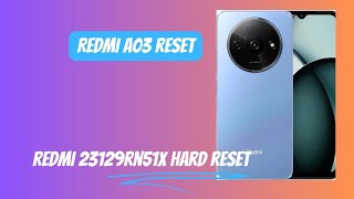 Redmi a03 Hard reset  Redmi 23129rn51x hard reset [upl. by Norrehc]