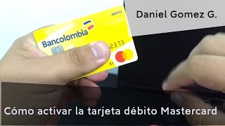 Cómo activar la tarjeta débito de Bancolombia de forma fácil y sencilla [upl. by Yrrok982]