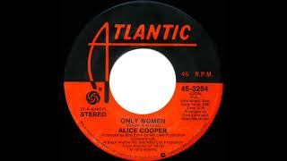 1975 HITS ARCHIVE Only Women  Alice Cooper stereo 45 single version [upl. by Ahcsrop]