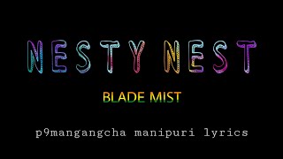 Nesty Nest  Northeast Hiphop  BLADEMIST  Manipur [upl. by Aesoh]