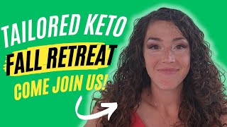 Tailored Keto Fall Retreat 2024 [upl. by Naman]