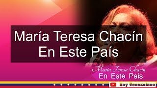 María Teresa Chacín  En Este País  Soy Venezolano [upl. by Cirala171]