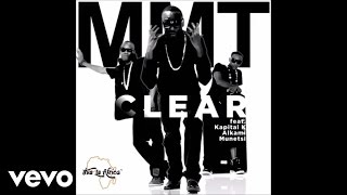 MMT  Clear Official Audio ft Kapital K Alkami Munetsi [upl. by Anivad381]