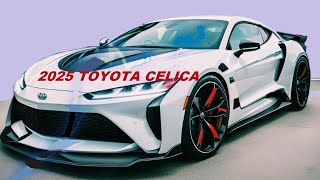 2025 TOYOTA CELICA–NEW IMPROVED TWODOOR SPORTS CAR PERFORMANCE IN CLEAR VIEWS INTERIOR EXTERIOR… [upl. by Laryssa]