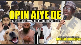 OPIN AIYE TIDE EDIRA OOO  SHEIKH BUHARI OMO MUSA ORO ISITI NIPA IROLE AYE [upl. by Weinstein]