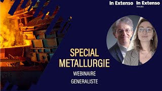 Replay  Webinaire Métallurgie Généraliste [upl. by Odnam100]