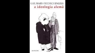 10  A IDEOLOGIA ALEMÃ P 67 A 70  KARL MARX E FRIEDRICH ENGELS [upl. by Acsirp]