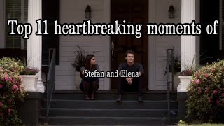 Top 11 heartbreaking moments of Stefan and Elena [upl. by Yenruogis208]