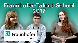 FraunhoferTalentSchool 2017  Medien und Technologie [upl. by Richter834]