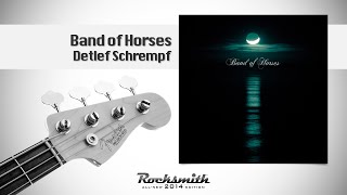 Band of Horses Detlef Schrempf  100 with lyrics Rocksmith Bass [upl. by Torrey]