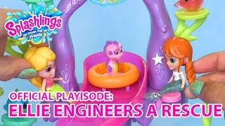 Splashlings  Official Playisode  Ellie Engineers a Rescue [upl. by Assilem951]