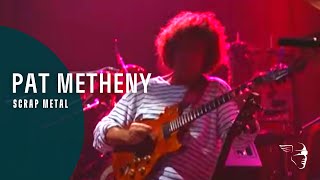 Pat Metheny  Scrap Metal Speaking Of Now Live [upl. by Horatius]