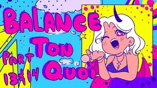 Balance ton Quoi MAP part 13 and 14 [upl. by Ennalorac617]