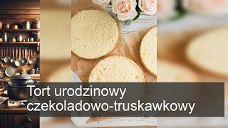 Tort urodzinowy czekoladowotruskawkowy [upl. by Tessie]