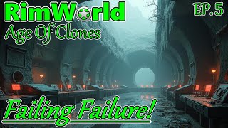 FAILING FAILURE  RimWorld Age Of Clones EP5 [upl. by Xavier]