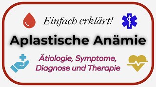 Aplastische Anämie Einfach erklärt  Ätiologie Pathogenese Symptome und Behandlung [upl. by Asirem479]