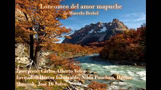 LONCOMEO DEL AMOR MAPUCHE DE MARCELO BERBEL [upl. by Aesoh]