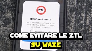 Come evitare le ZTL con Waze [upl. by Arukas]