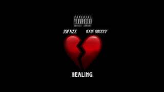 JSPAZZ X KAM BRIZZY  HEALING Official Audio [upl. by Atnoved]