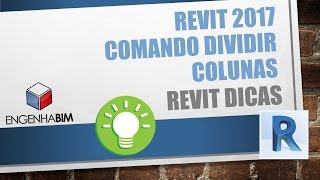 Dicas para Revit 2017 Comando Dividir Colunas [upl. by Tilla]