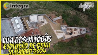 VILA DOS JATOBÁS integra  EVOLUÇÃO DA OBRA  SETEMBRO 2024 [upl. by Nedearb]