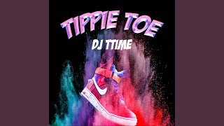 Tippie Toe [upl. by Fulton]