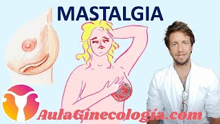 MASTALGIA o DOLOR DE MAMA causas posibilidad de CÁNCER tratamiento  Ginecología y Obstetricia [upl. by Sumaes]