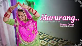 MARURANG मरुरंग  Rajasthani Folk Song  Dance Cover [upl. by Corsiglia]