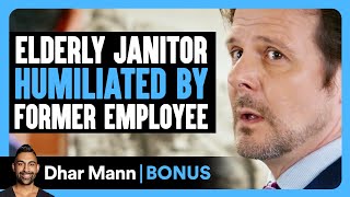 Elderly JANITOR HUMILIATED By Former Employee  Dhar Mann Bonus [upl. by Nnaesor]