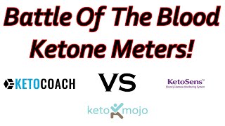 Battle Of The Blood Ketone Meters Keto Coach VS Keto Mojo VS KetoSens [upl. by Alda189]