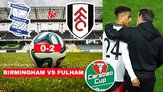 Birmingham vs Fulham 02 Live Stream Carabao Cup EFL Football Match Score Commentary Highlights FC [upl. by Yraeg851]