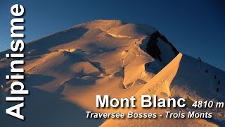 Alpinisme  traversée du Mont Blanc [upl. by Enomahs]