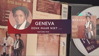 Geneva  Denk Maar Niet  Nature Mix [upl. by Godfree]