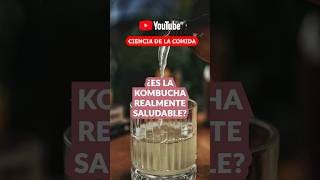 ¿ES LA KOMBUCHE REALMENTE SALUDABLE cienciadelacomida salud kombucha [upl. by Tiphany313]