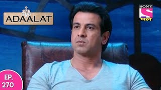 Adaalat  अदालत  Episode 270  19th June 2017 [upl. by Norrehc50]