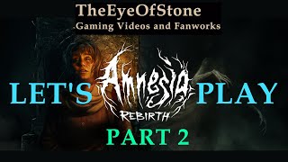 Lets Play Amnesia Rebirth Part 2 [upl. by Hammad237]