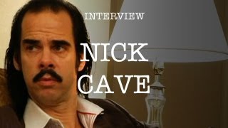 Nick Cave  Interview [upl. by Loyce]