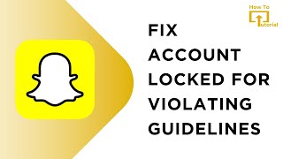 2024 Fix Your Account Has Been LOCKED For Violating Community Guidelines Snapchat Easy Fix [upl. by Ihel]