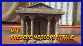 DIY  COME FARE IL TEMPIO PER IL PRESEPE MODULARE IN STILE MEDIORIENTALE 2020 9  TUTORIAL 2 parte [upl. by Niwri]