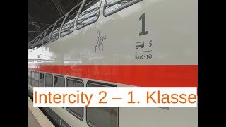 Intercity 2 IC2  1 Klasse bei der Deutschen Bahn  IC2 [upl. by Adniralc]