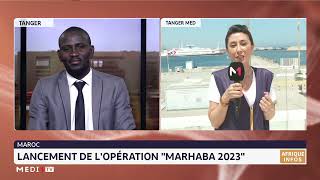 Opération Marhaba 2023  le point avec Sanae Dardikh [upl. by Thisbe]