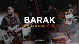 Barak  En Adoración Música Cristiana 2021 [upl. by Elokcin925]