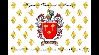 La marche des mousquetaires noirs Hymne du Marquisat de Monchy [upl. by Nosneh]