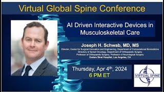 quotAI Driven Interactive Devices in Musculoskeletal Carequot with Dr Joseph H Schwab April 4th 2024 [upl. by Moyna]