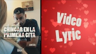 Jamsha  Chingar En La Primera Cita Lyric Video [upl. by Bloem]